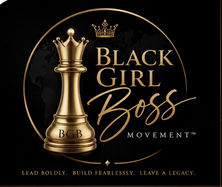 Black Girl Boss Movement — Lead boldly. Build fearlessly. Leave a legacy.